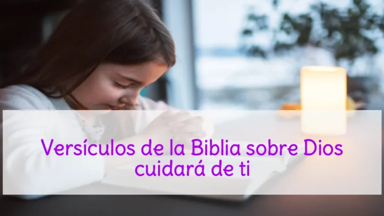 Versículos de la Biblia sobre Dios cuidará de ti