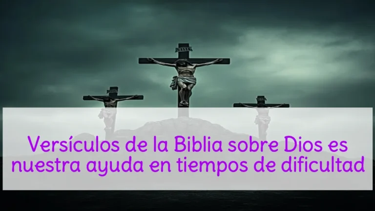 Versículos de la Biblia sobre Dios es nuestra ayuda en tiempos de dificultad