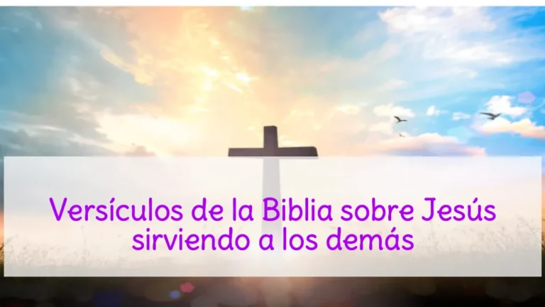 Versículos de la Biblia sobre Jesús sirviendo a los demás