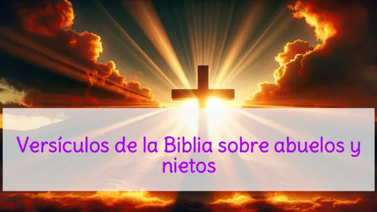 Versículos de la Biblia sobre abuelos y nietos