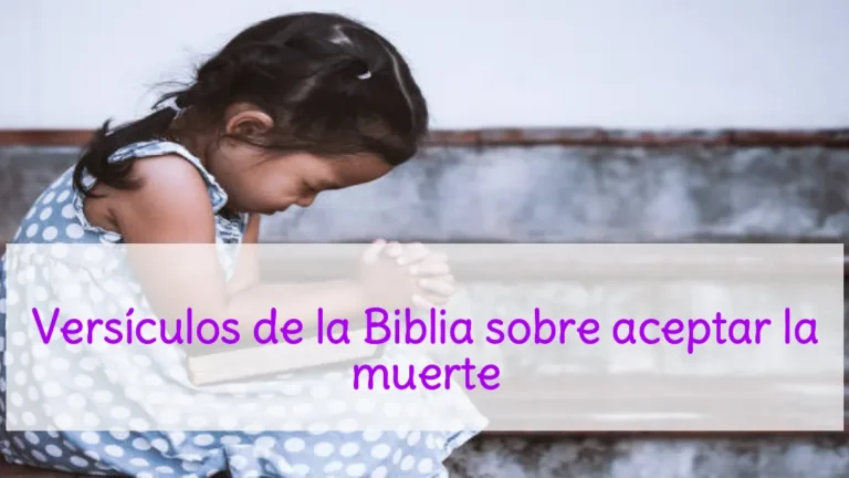 Versículos de la Biblia sobre aceptar la muerte