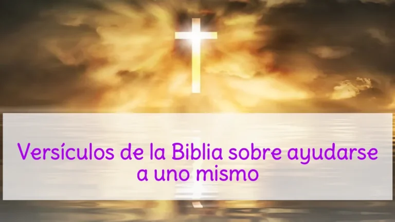 Versículos de la Biblia sobre ayudarse a uno mismo