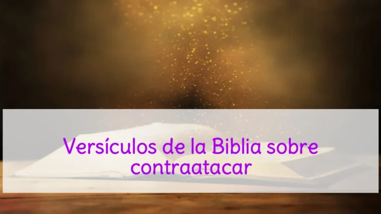Versículos de la Biblia sobre contraatacar
