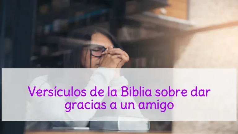 Versículos de la Biblia sobre dar gracias a un amigo
