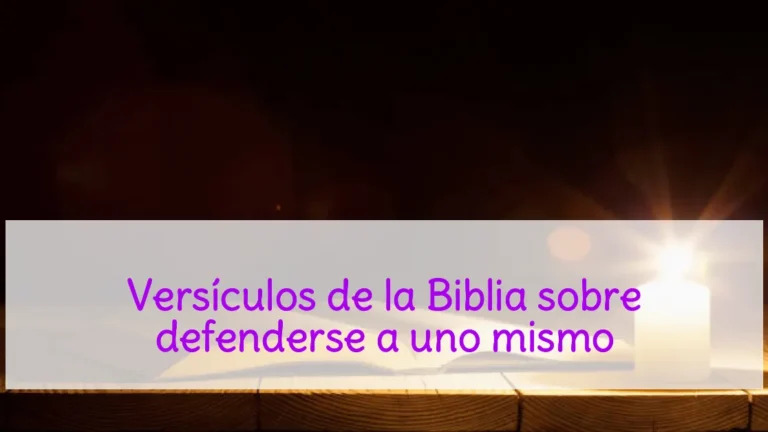Versículos de la Biblia sobre defenderse a uno mismo