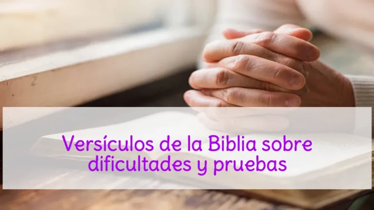 Versículos de la Biblia sobre dificultades y pruebas