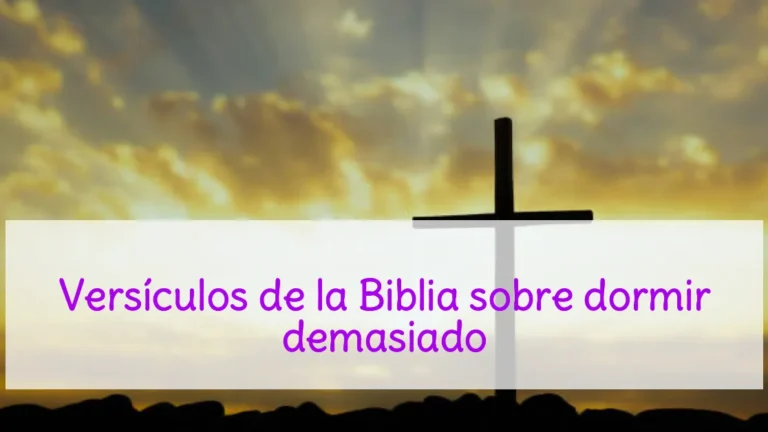 Versículos de la Biblia sobre dormir demasiado