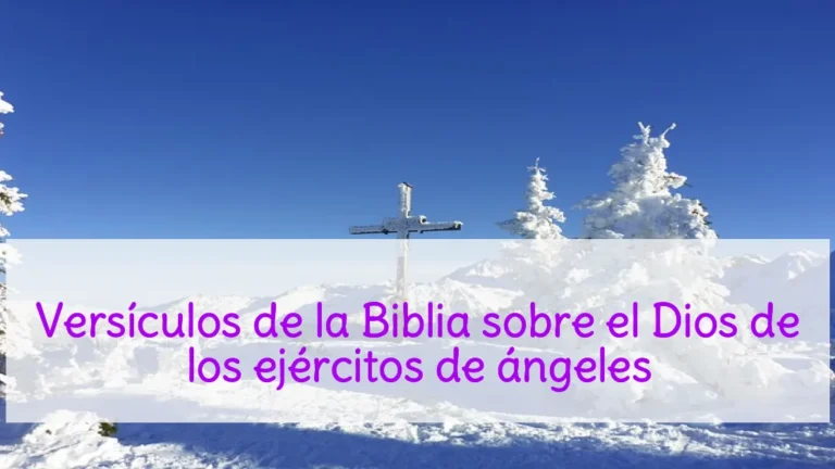 Versículos de la Biblia sobre el Dios de los ejércitos de ángeles