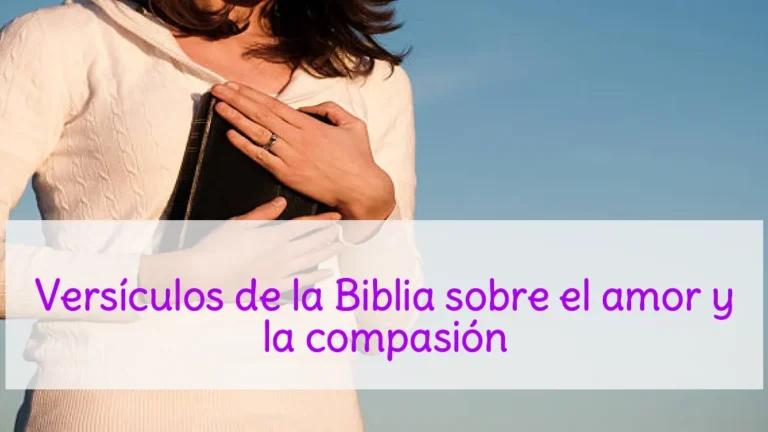 Versículos de la Biblia sobre el amor y la compasión