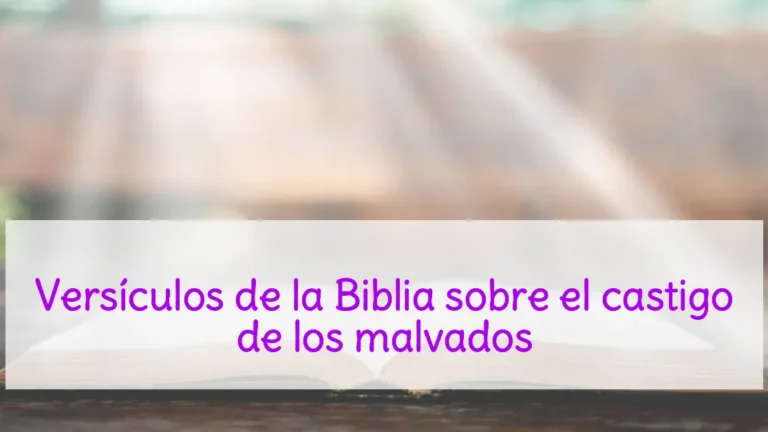 Versículos de la Biblia sobre el castigo de los malvados