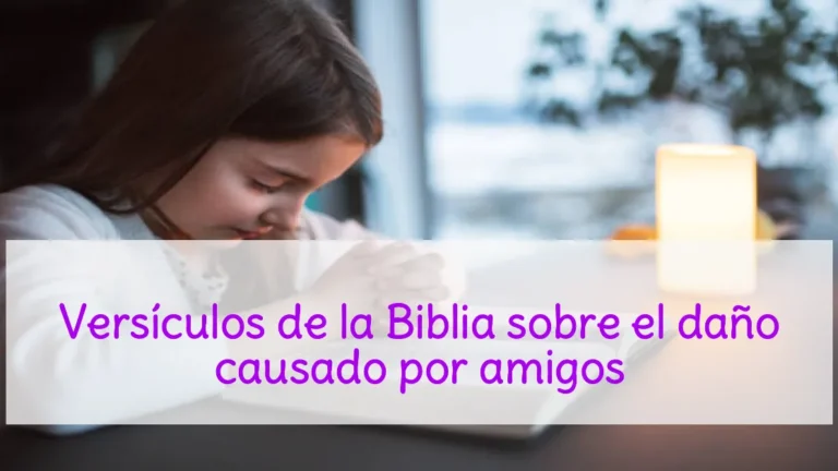 Versículos de la Biblia sobre el daño causado por amigos