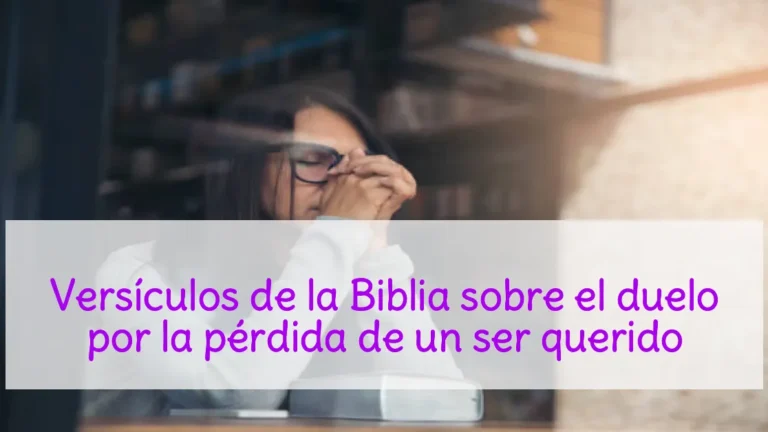 Versículos de la Biblia sobre el duelo por la pérdida de un ser querido
