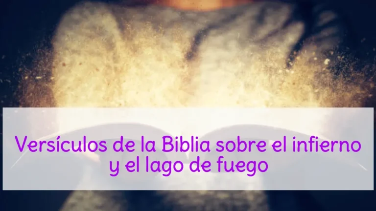 Versículos de la Biblia sobre el infierno y el lago de fuego