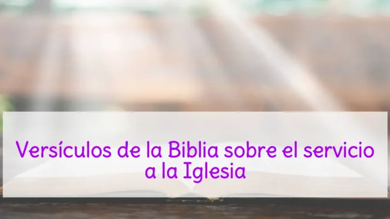 Versículos de la Biblia sobre el servicio a la Iglesia