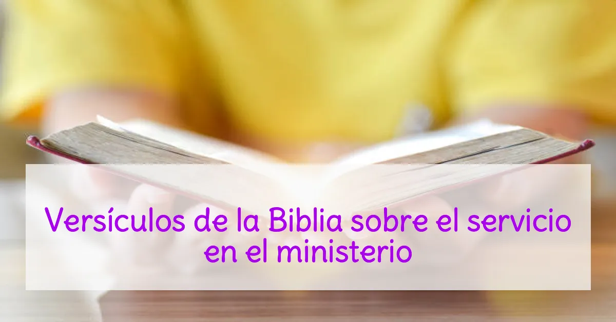 Versículos de la Biblia sobre el servicio en el ministerio