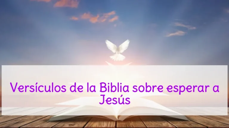 Versículos de la Biblia sobre esperar a Jesús