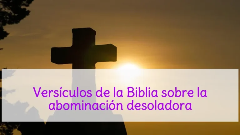 Versículos de la Biblia sobre la abominación desoladora