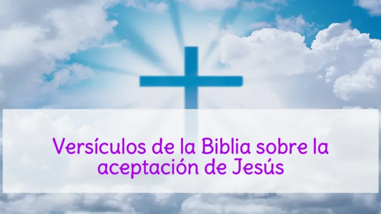 Versículos de la Biblia sobre la aceptación de Jesús