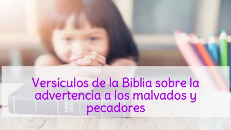 Versículos de la Biblia sobre la advertencia a los malvados y pecadores