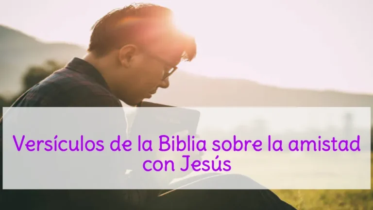 Versículos de la Biblia sobre la amistad con Jesús