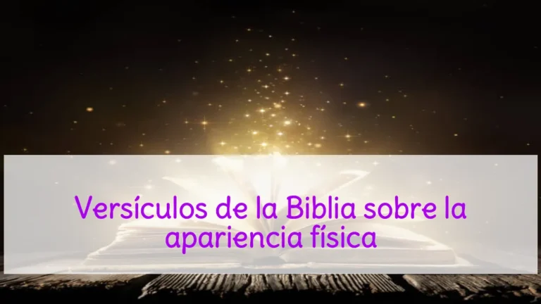 Versículos de la Biblia sobre la apariencia física