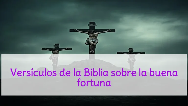 Versículos de la Biblia sobre la buena fortuna