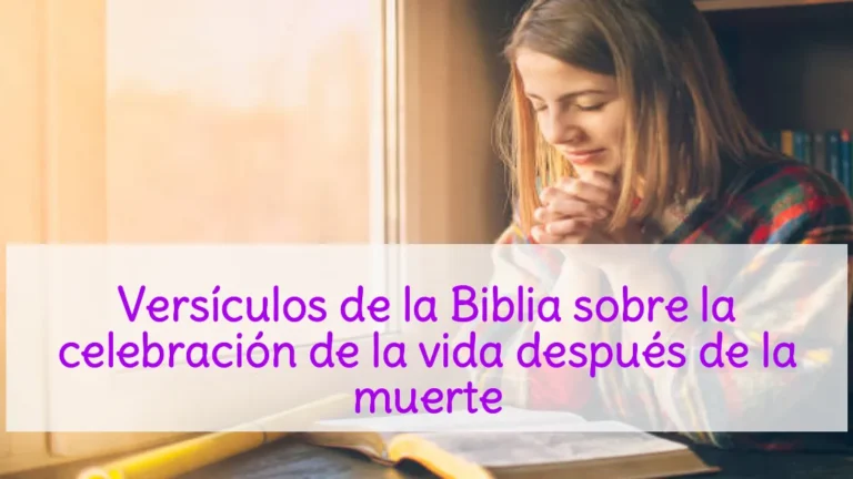 Versículos de la Biblia sobre la celebración de la vida después de la muerte