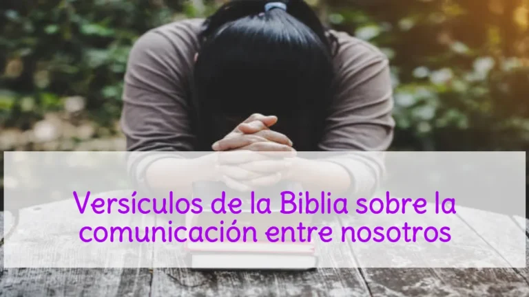 Versículos de la Biblia sobre la comunicación entre nosotros