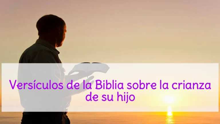 Versículos de la Biblia sobre la crianza de su hijo