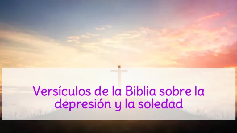 Versículos de la Biblia sobre la depresión y la soledad