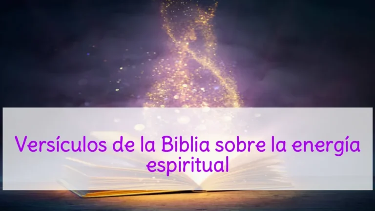 Versículos de la Biblia sobre la energía espiritual