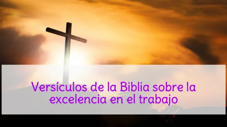 Versículos de la Biblia sobre la excelencia en el trabajo