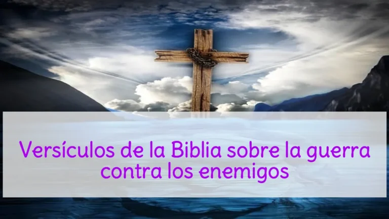 Versículos de la Biblia sobre la guerra contra los enemigos