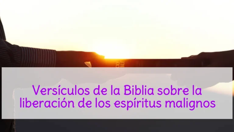 Versículos de la Biblia sobre la liberación de los espíritus malignos
