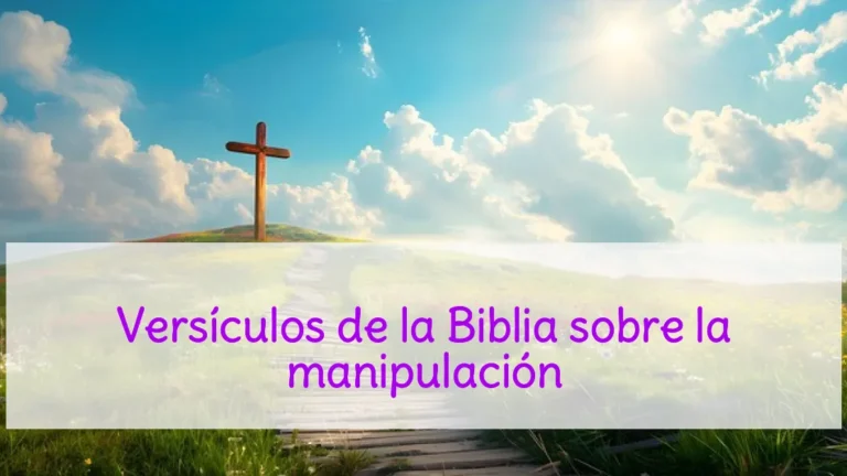 Versículos de la Biblia sobre la manipulación