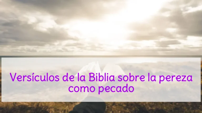 Versículos de la Biblia sobre la pereza como pecado