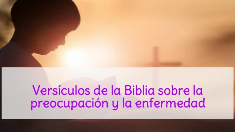 Versículos de la Biblia sobre la preocupación y la enfermedad
