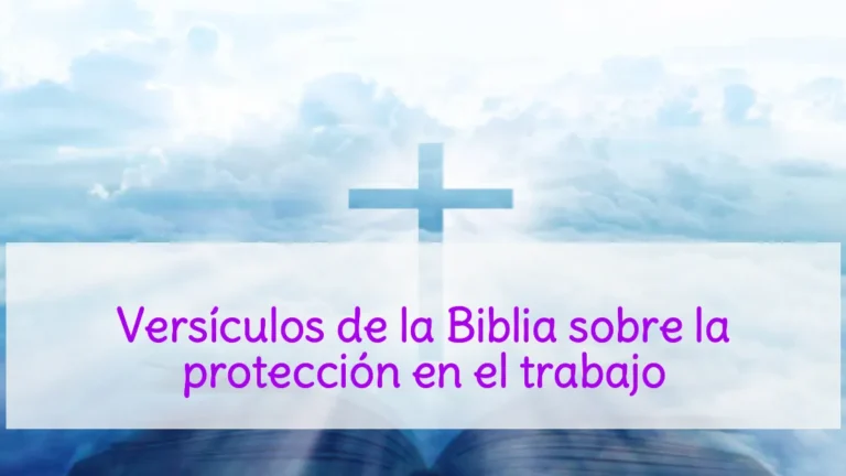 Versículos de la Biblia sobre la protección en el trabajo