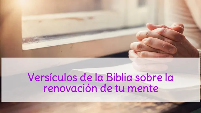 Versículos de la Biblia sobre la renovación de tu mente