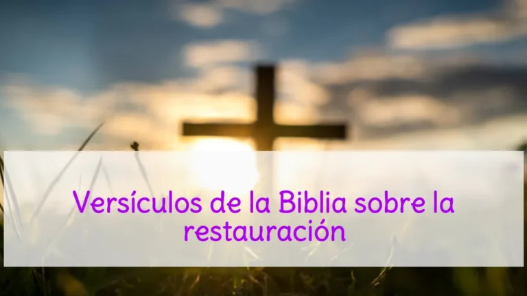 Versículos de la Biblia sobre la restauración