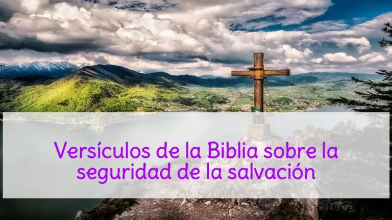 Versículos de la Biblia sobre la seguridad de la salvación