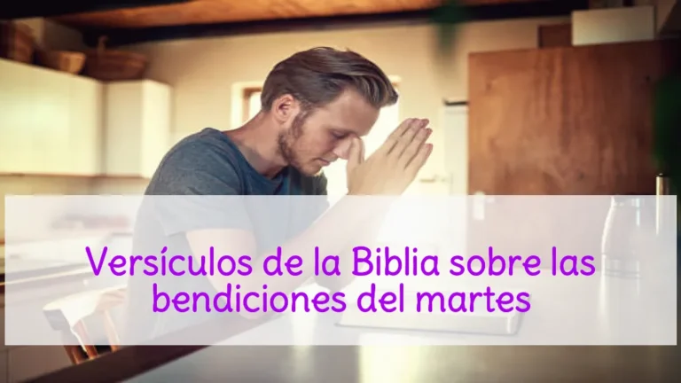 Versículos de la Biblia sobre las bendiciones del martes