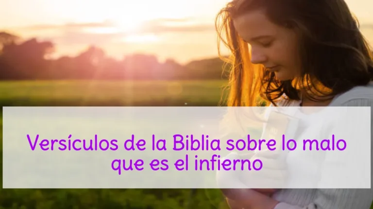 Versículos de la Biblia sobre lo malo que es el infierno