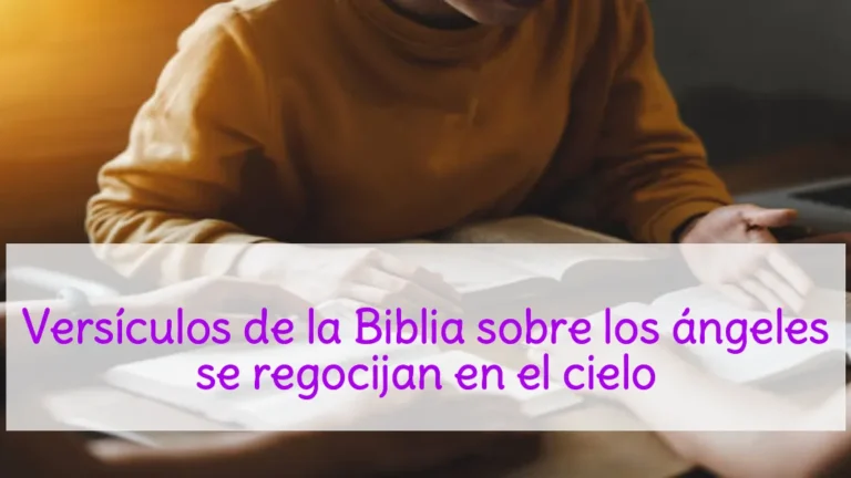 Versículos de la Biblia sobre los ángeles se regocijan en el cielo