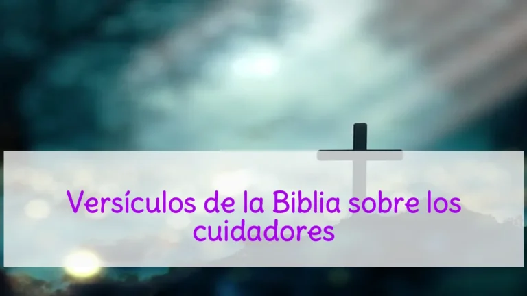Versículos de la Biblia sobre los cuidadores