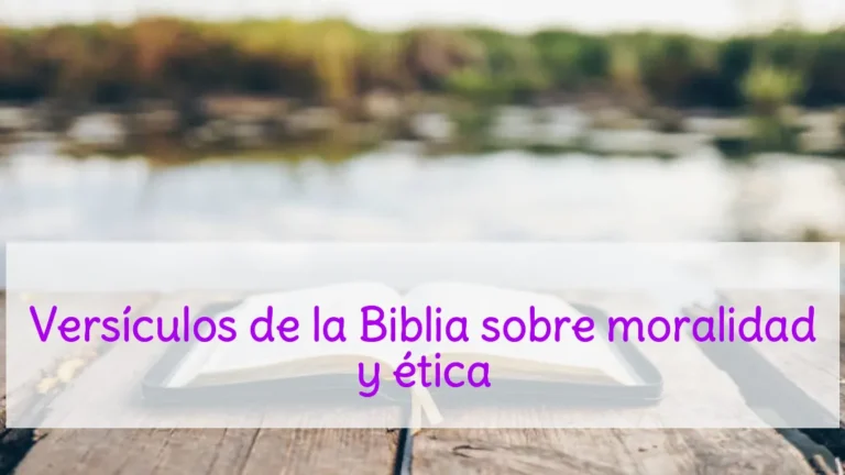 Versículos de la Biblia sobre moralidad y ética