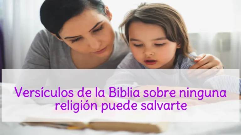 Versículos de la Biblia sobre ninguna religión puede salvarte