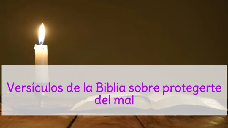 Versículos de la Biblia sobre protegerte del mal
