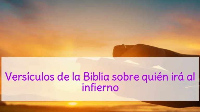 Versículos de la Biblia sobre quién irá al infierno