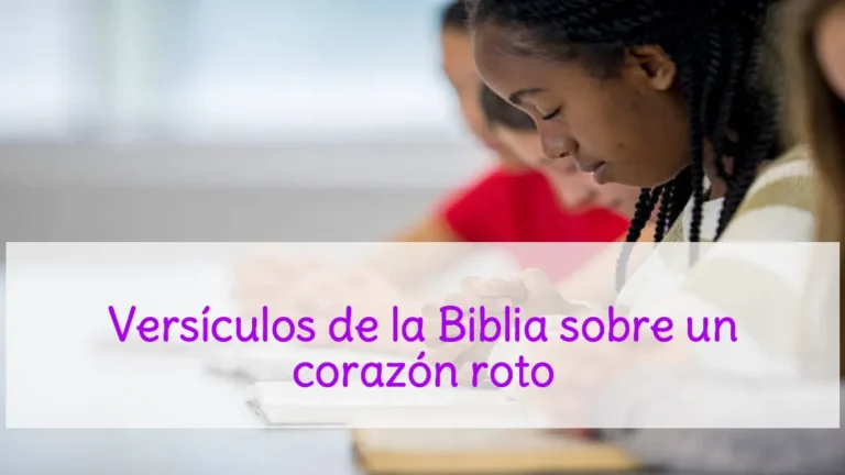 Versículos de la Biblia sobre un corazón roto